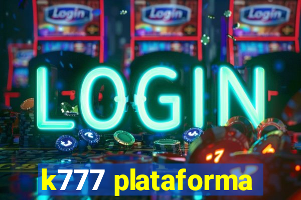 k777 plataforma
